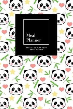 Paperback Meal Planner: Track And Plan Your Meals Weekly, Cute Panda: 52 Week Food Planner, Meal Prep And Planning Grocery List: Meal Planner Book