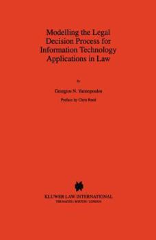 Hardcover Modelling the Legal Decision Process for Information Technology Applications in Law Book