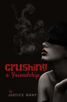 Paperback Crushing a Friendship Book