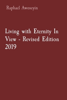 Paperback Living with Eternity In View - Revised Edition 2019 [Large Print] Book