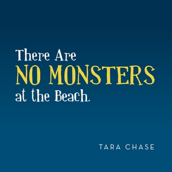 Paperback There Are No Monsters at the Beach. Book