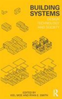 Hardcover Building Systems: Design Technology and Society Book