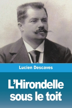 Paperback L'Hirondelle sous le toit [French] Book