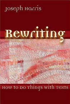 Paperback Rewriting: How to Do Things with Texts Book