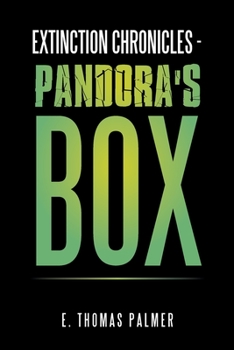 Paperback Extinction Chronicles - Pandora's Box Book