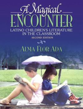 Paperback A Magical Encounter: Latino Children's Literature in the Classroom Book