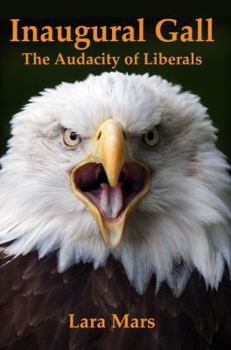 Paperback Inaugural Gall: The Audacity of Liberals Book