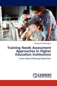 Paperback Training Needs Assessment Approaches In Higher Education Institutions Book