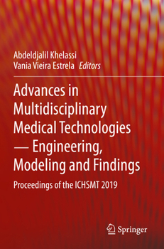 Paperback Advances in Multidisciplinary Medical Technologies ─ Engineering, Modeling and Findings: Proceedings of the Ichsmt 2019 Book