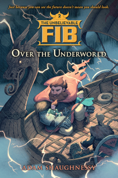 The Unbelievable FIB 2 - Over the Underworld - Book #2 of the Unbelievable FIB