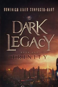 Paperback Dark Legacy: Book I - Trinity Book