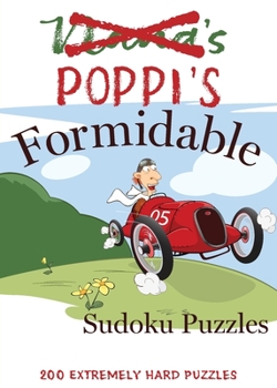 Paperback Poppi's Formidable Sudoku Puzzles: 200 Extremely Hard Puzzles Book