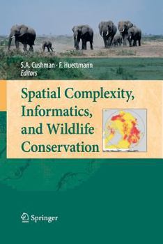 Paperback Spatial Complexity, Informatics, and Wildlife Conservation Book