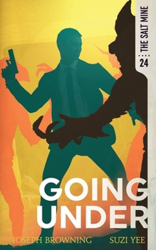 Going Under (The Salt Mine) - Book #24 of the Salt Mine