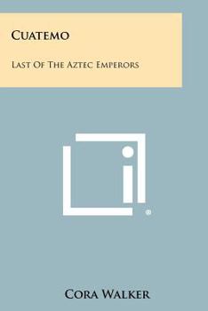 Paperback Cuatemo: Last Of The Aztec Emperors Book