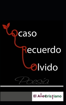 Paperback Ocaso, Recuerdo, Olvido: Aun te recuerdo [Spanish] Book
