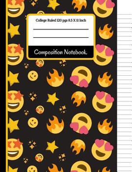 Paperback Composition Notebook: Cool Emoji, Fire and Stars College Ruled Notebook // Journal for Writing Notes... for Girls, Kids, School, Students an Book