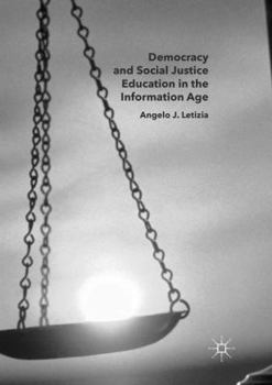 Paperback Democracy and Social Justice Education in the Information Age Book