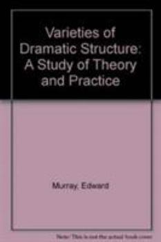 Paperback Varieties of Dramatic Structure: A Study of Theory and Practice Book