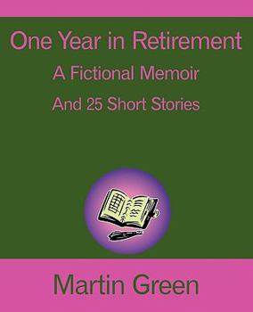 Paperback One Year in Retirement: And 25 Short Stories Book