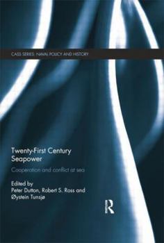 Paperback Twenty-First Century Seapower: Cooperation and Conflict at Sea Book