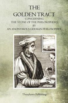 Paperback The Golden Tract: Concerning the Stone of the Philosophers Book