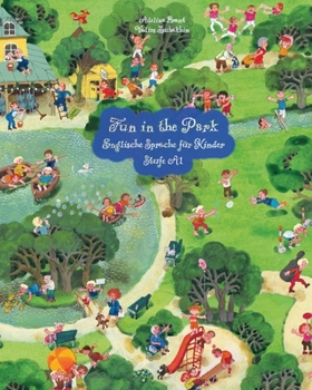 Paperback Fun in the Park Englische Sprache für Kinder: Stufe A1 Lesen und Malen Audiodateien inclusive (Englische Bücher Für Kinder) (German Edition) [German] Book