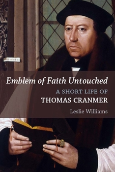 Paperback Emblem of Faith Untouched: A Short Life of Thomas Cranmer Book