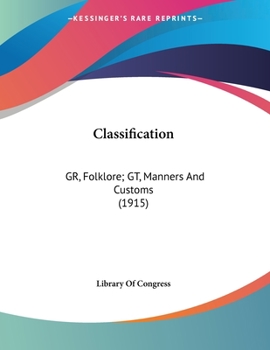 Paperback Classification: GR, Folklore; GT, Manners And Customs (1915) Book