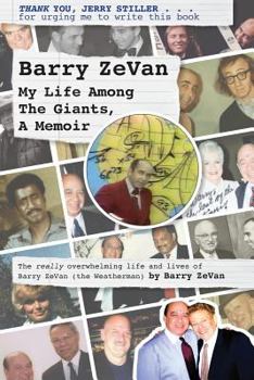 Paperback Barry ZeVan: My Life Among The Giants, A Memoir: THANK YOU, JERRY STILLER . . . for urging me to write this book