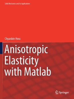 Paperback Anisotropic Elasticity with MATLAB Book