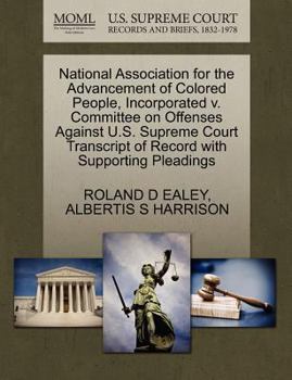 Paperback National Association for the Advancement of Colored People, Incorporated V. Committee on Offenses Against U.S. Supreme Court Transcript of Record with Book