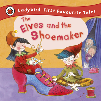 The Elves and the Shoemaker - Book  of the Ladybird First Favourite Tales