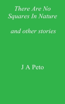Paperback There Are No Squares In Nature and other stories Book