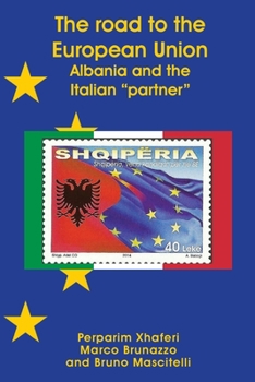 Paperback The road to the European Union: Albania and the Italian partner Book