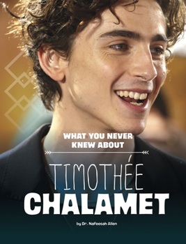 Hardcover What You Never Knew about Timothée Chalamet Book