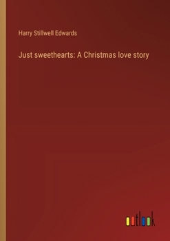 Paperback Just sweethearts: A Christmas love story Book