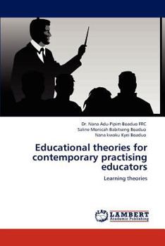 Paperback Educational Theories for Contemporary Practising Educators Book