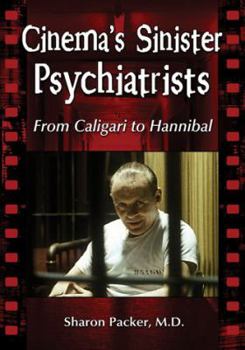 Paperback Cinema's Sinister Psychiatrists: From Caligari to Hannibal Book