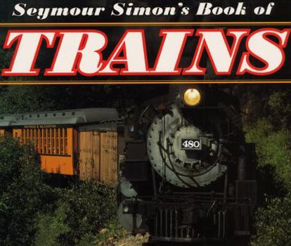 Hardcover Seymour Simon's Book of Trains Book