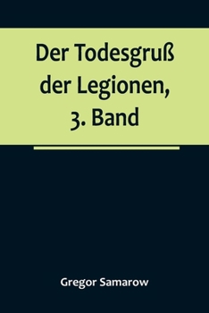 Paperback Der Todesgruß der Legionen, 3. Band [German] Book