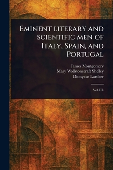Paperback Eminent Literary and Scientific Men of Italy, Spain, and Portugal Book