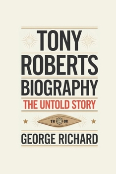 Paperback Tony Roberts Biography: The untold story Book