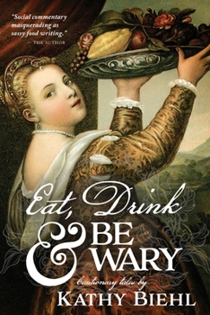 Paperback Eat, Drink & Be Wary: Cautionary Tales Book