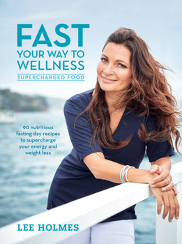 Paperback Fast Your Way to Wellness: Supercharged Food Book