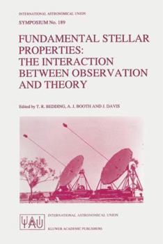 Paperback Fundamental Stellar Properties: The Interaction Between Observation and Theory: Proceedings of the 189th Symposium of the International Astronomical U Book
