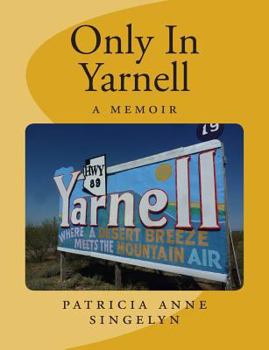 Paperback Only In Yarnell A Memoir Book