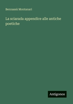 Paperback La sciarada appendice alle antiche poetiche [Italian] Book