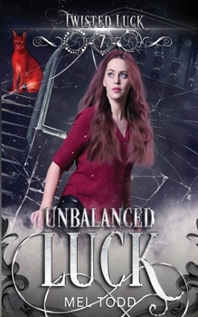 Unbalanced Luck (Twisted Luck) - Book #7 of the Twisted Luck