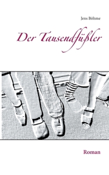 Paperback Der Tausendfüßler: Roman [German] Book